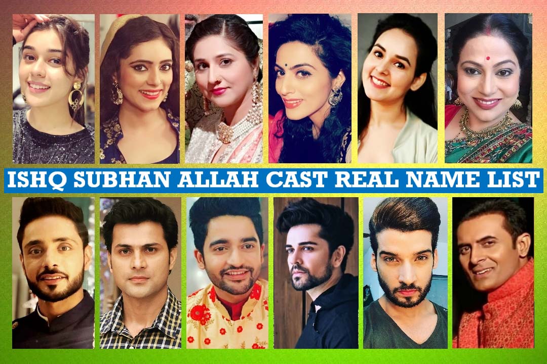 Ishq Subhan Allah Cast Real Name, Zee TV Serial