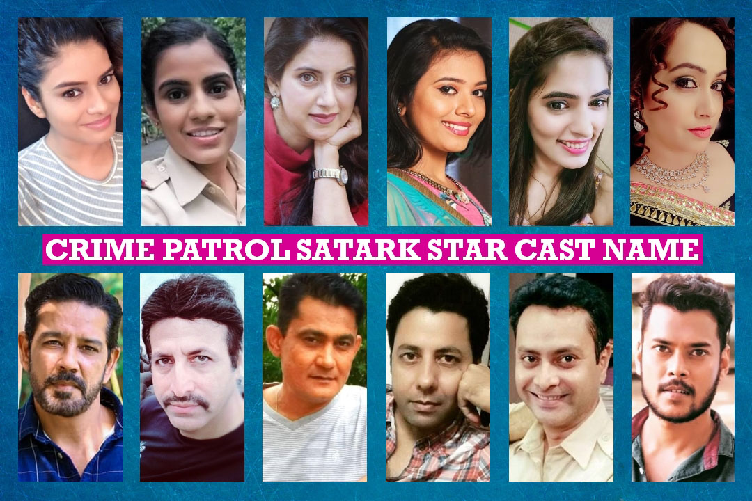 Crime Patrol Satark Star Cast Name List, Crew Member, Sony TV Serial, Genre, Details, Timing, Start, Story Plot, Wiki, Pictures, More
